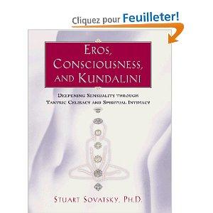 Eros, consciousness and Kundalini by Stuart Sovatsky